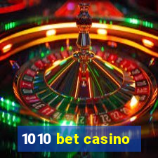 1010 bet casino